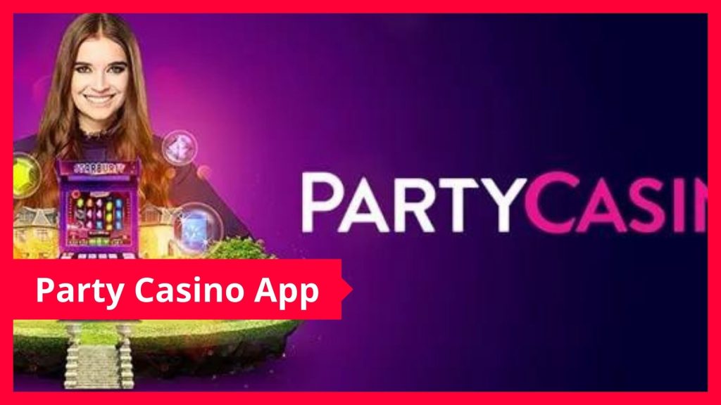 PartyCasino App