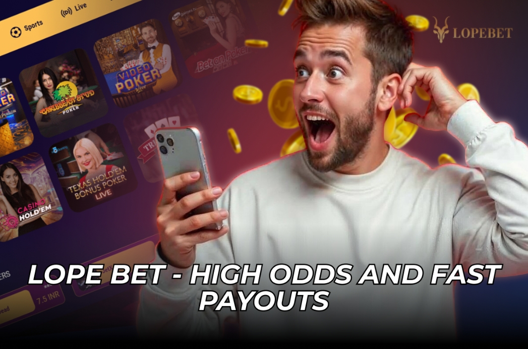 Lope Bet - High Odds and Fast Payouts